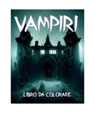 VAMPIRI: Libro da colorare per