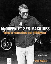 McQueen et ses machines - Autos et motos d'une star d'Hollywood