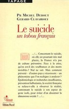 Le suicide : Un tabou français de Debout, Michel, Clavairo... | Livre | état bon