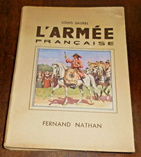 L'Armée française Louis Saurel Ed/ Fernand Nathan 1937 ill Rousselot
