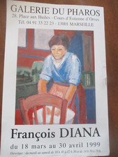 Affiche d'Exposition François Diana Galerie du Pharos  1999 60 cm sur 40 cm  279