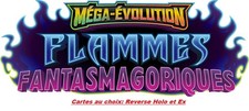Au Choix: Cartes pokémon  ME02 PFL Flammes Fantasmagoriques Holos Ultra Neuve