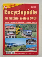 Magazine revue LE TRAIN HORS SERIE Encyclopédie du matériel moteur SNCF Tome 4