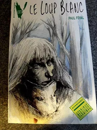 Loup blanc paul féval - paul,