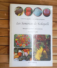 Dominique Guillet LES SEMENCES DE KOKOPELLI manuel de production TBE 2004