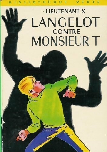 Langelot contre monsieur - t.,
