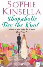 Shopaholic Ties the Knot. de Sophie Kinsella | Livre | état bon