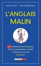 L'anglais malin: 2000 expressions indispensables pour communiquer, voyager et dé