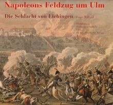 Napoleons Feldzug um Ulm: Die Schlacht von Elchingen ... | Livre | état très bon