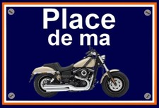 plaque " PLACE DE MA HARLEY