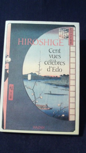 Hiroshige cent vues - hiroshige, –