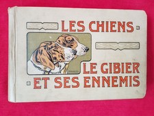 Livre 1907 "LES CHIENS LE
