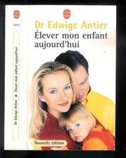 Dr Edwige Antier : Elever mon