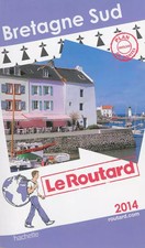 Guide du Routard Bretagne Sud 2014, Collectif