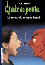 Chair de poule , Tome 23: Le retour du masque hanté - Stine, R.L