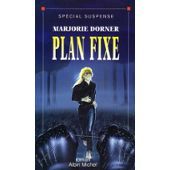 Marjorie Dorner - Plan fixe - 1992 - Broché