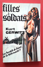 "FILLES A SOLDATS" - KURT GERWITZ - Ed. du Gerfaut , 1973 - Guerre.