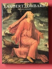 Lambert Lombard  , Renaissance et Humanisme à Liege . Godelieve Denhaene