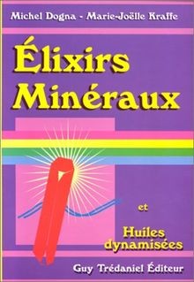 Elixirs minéraux huiles - elixirs, et