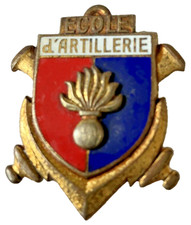 INSIGNE  ARTILLERIE : " ECOLE D'ARTILLERIE sans S " DRAGO PARIS H252 1 EPINGLE