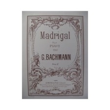 BACHMANN Georges Madrigal Piano 1886