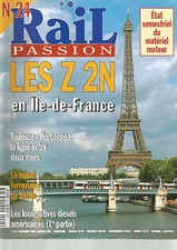RAIL PASSION N°24 Z 2N EN ILE-DE-FRANCE / TOULOUSE-NARBONNE /LOCOMOTIVES DIESELS