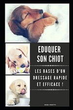 Eduquer son Chiot : Les Bases