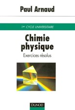 Chimie physique : Exercices résolus de premier cycle - Arnaud, Paul