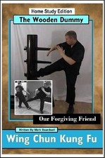 Mark Beardsell Wing Chun Kung Fu - The Wooden Dummy - Our Forgiving Frie (Poche)