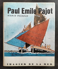 PAUL EMILE PAJOT Marin pêcheur Jean Huguet 1975 Ed. ANDRE BONNE