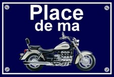 plaque " PLACE DE MA HONDA 1500 F6C valkyrie bleu / beige " ( idée cadeau )