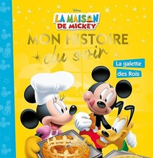 LA MAISON DE MICKEY - Mon Histoire du Soir - Mickey et la galette des rois - Dis