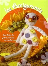 Les amigurumis : les drôles de petits animaux au crochet