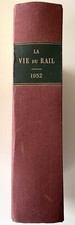 RELIURE ALBUM LIVRE - LA VIE DU RAIL - ANNÉE 1952 COMPLÈTE ET EN ÉDITION LIMITÉE