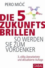 Die 5 Zukunftsbrillen: So
