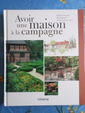 Livre "Avoir une maison à la campagne", de Michel Visconte, éds Minerva 1999