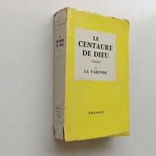 Le centaure de Dieu LA VARENDE  roman Grasset 1958