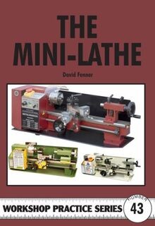 The mini lathe workshop - the, (workshop