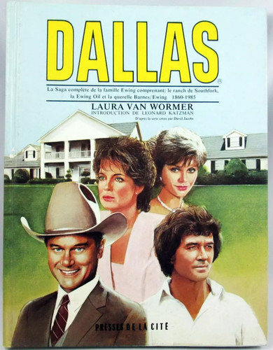 Dallas saga complète - dallas, la