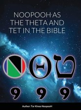 NOOPOOH AS THE THETA AND TET IN the Bible by Tar Kinoo Noopooh [Hardback] NEUF
