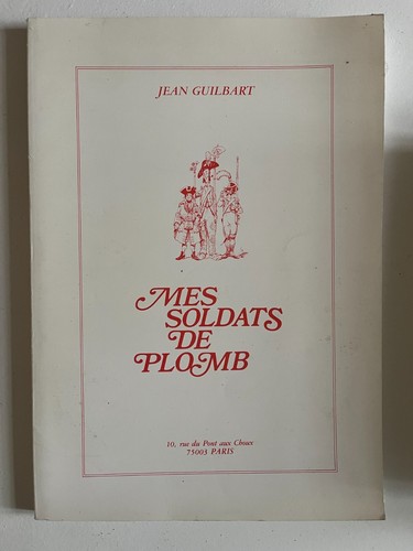 Guilbart mes soldats de - guilbart,,