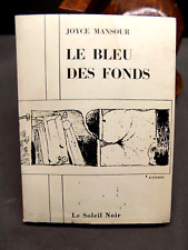 JOYCE MANSOUR LE BLEU DES FONDS ill. Pierre Alechinsky Le Soleil Noir 1968 EO