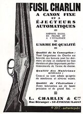 PUBLICITE CHARLIN FUSIL A CANON FIXE ARME DE QUALITE ARMURERIE CHASSE DE 1929 AD