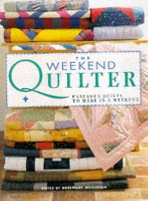 The weekend quilter - weekend,