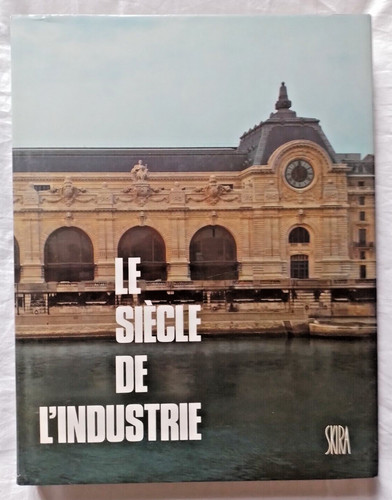 Siècle industrie - siècle, l'