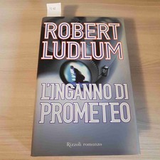 L'Deception De Prometheus - Robert Ludlum - Rizzoli - 2001