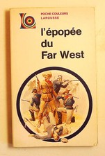L'EPOPEE DU FAR WEST C.Chilton Larousse poche couleurs 1971