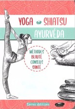 Yoga, Shiatsu, Ayurveda