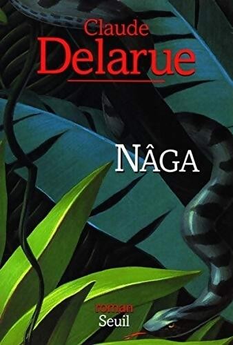 Nâga claude delarue - -,