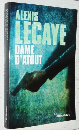 Alexis lecaye dame atout - lecaye, d'atout